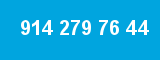 914 279 76 44